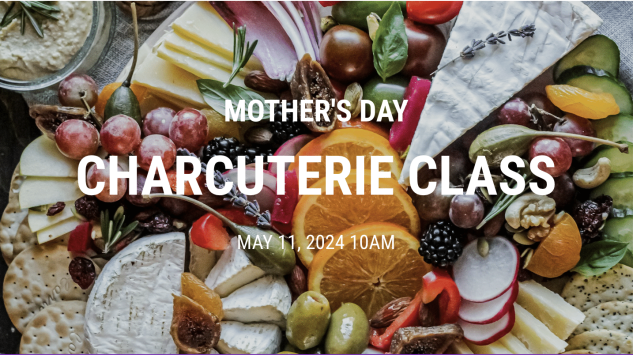 Mother’s Day Charcuterie Board Making Class, City Cellar WPB