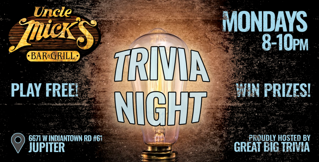 Trivia Night @ Uncle Mick's | Good Times with Friends! Jupiter, Florida