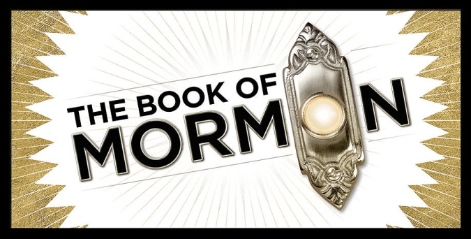 Book of Mormon Tickets! Broward Center for the Performing Arts, Fort Lauderdale > December 12-17, 2023