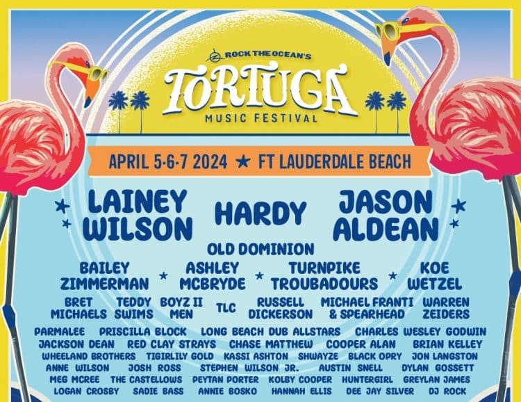 Tortuga Country Music Festival 2024 Lineup! Fort Lauderdale Beach, South Florida